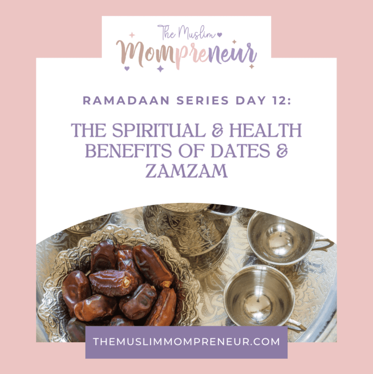 Day 12 – The Spiritual & Health Benefits of Dates & Zamzam